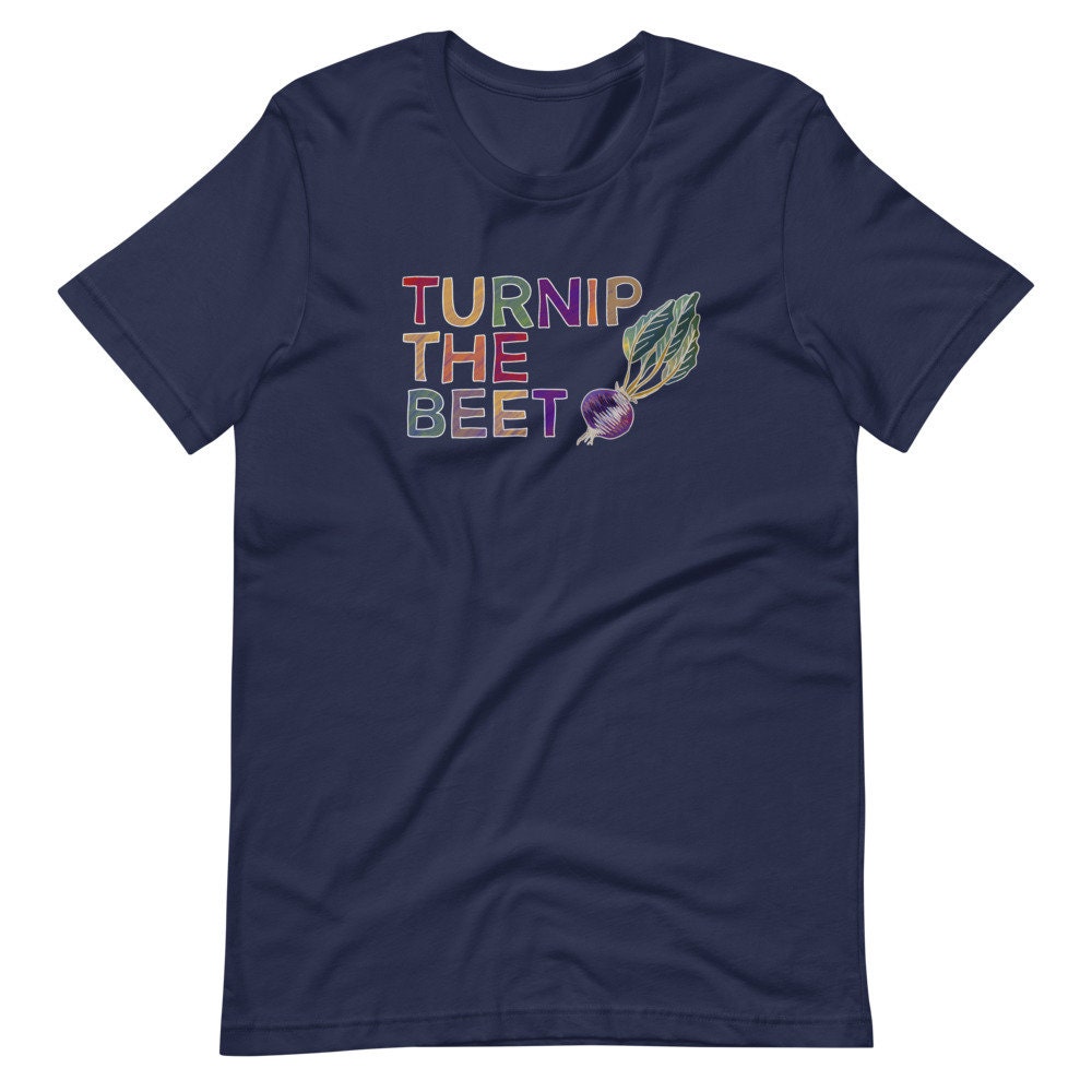Turnip the Beet Shirt Vegetarian Shirt Vegan Gift for Her Etsy