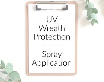 Wreath Protection | UV Spray Coat | Protect Wreath from Sun | Add-On