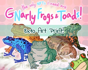 Gnarly Frogs and Toads "NFTs" 8x10in Art Print