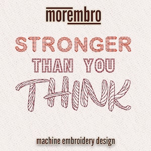 Puede incluir: Diseño de bordado a máquina con el texto "Stronger Than You Think" en un esquema de colores rojo y rosa. El texto está estilizado con un contorno cosido.