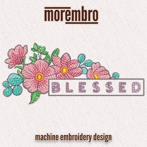 Embroidery design: Watercolor design light cover stitch BLESSED bouquet word - 4 sizes digital file for machine embroidery (embr035)