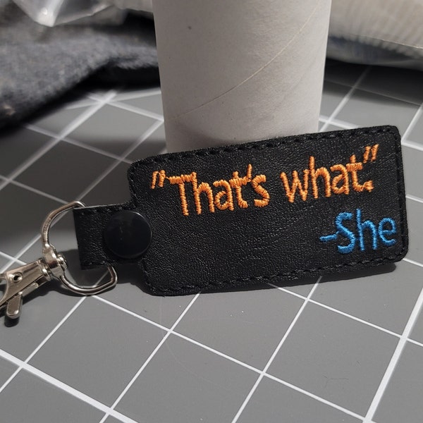 That's what She Said Key Chain, She Said Key Fob, The Office, 3"x1.5" Funny Key Holder, Backpack tab, Snap Tab Clip