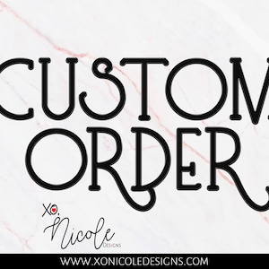 Custom Order for Nekita - Please do not purchase - Only for Nekita