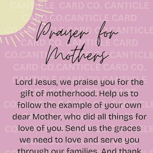 May include: A pink card featuring the words "Prayer for Mothers" in a stylish script. The card contains a prayer for mothers, with a decorative sun and leaf design. The text is black, set against a soft pink background.