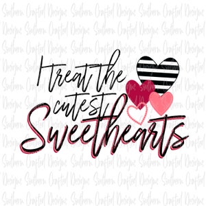 I treat the cutest sweethearts png | nurse png | Valentine’s Day png | hospital | medical | hearts | sublimation file