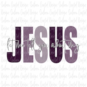 Jesus png | sublimation file | digital download | religion | tell you about my Jesus