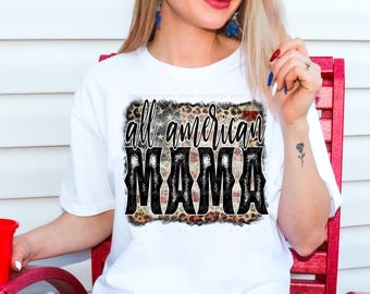 All American mama Png digital download | sublimation file | Fourth of July Png | 4th of July | rustic | flag | cheetah | leopard | mom png