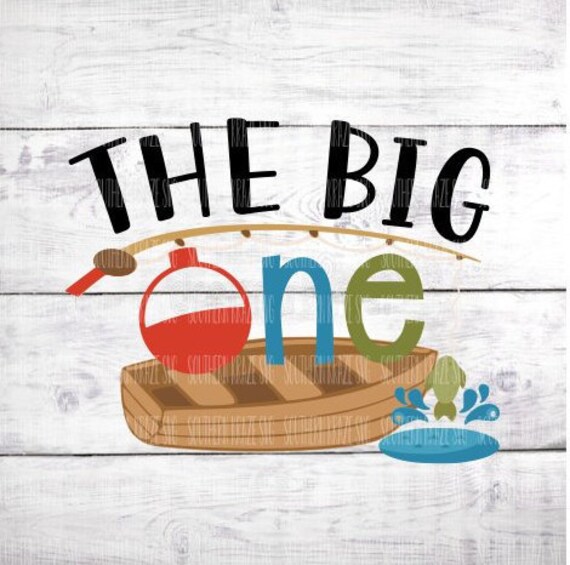Download The Big One Birthday Svg Fishing Birthday Svg First Etsy