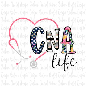 CNA life png digital download / commercial use / nursing / sublimation
