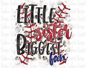 Little sister biggest fan Png digital download | baseball Png | commercial use | baseball sister Png | leopard | sports