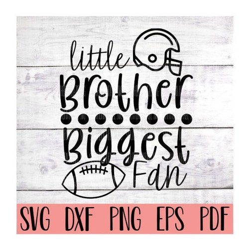 Little Brother Biggest Fan Svg / Football Svg / Thats My Bro - Etsy