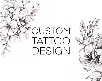 May include: Black and white line art illustration of two floral arrangements with the text "CUSTOM TATTOO DESIGN" and "2 HOURS" below.