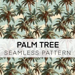 May include: A seamless pattern of palm trees in green, brown, and beige against a light blue and cream backdrop. The text "PALM TREE SEAMLESS PATTERN" is displayed in a white banner across the image.