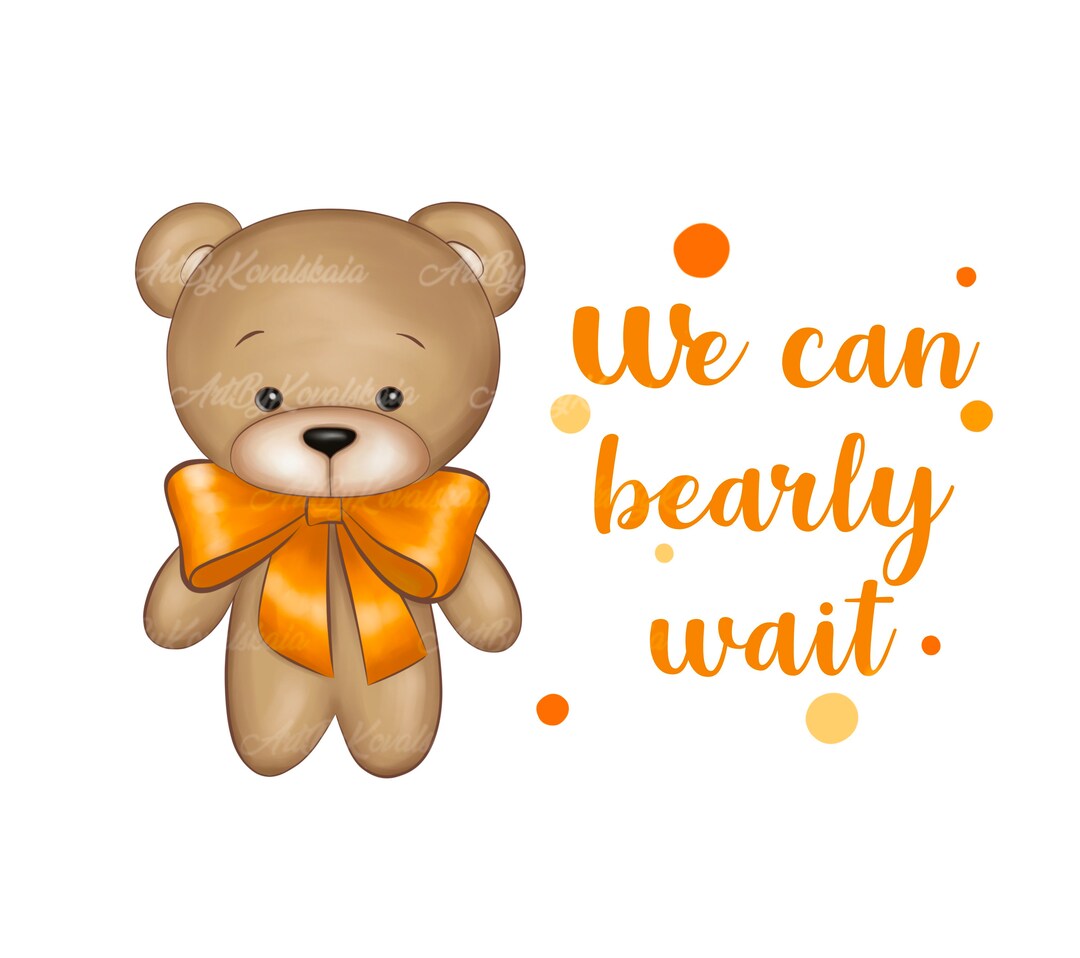 Teddy Bear Clipart We Can Bearly Wait PNG Baby Shower - Etsy Canada
