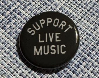 SUPPORT LIVE MUSIC 1.25" Pin Button Badge