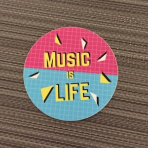 MUSIC Is LIFE 3&quot; Circle Sticker