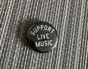 SUPPORT LIVE MUSIC 1" Pin Button Badge