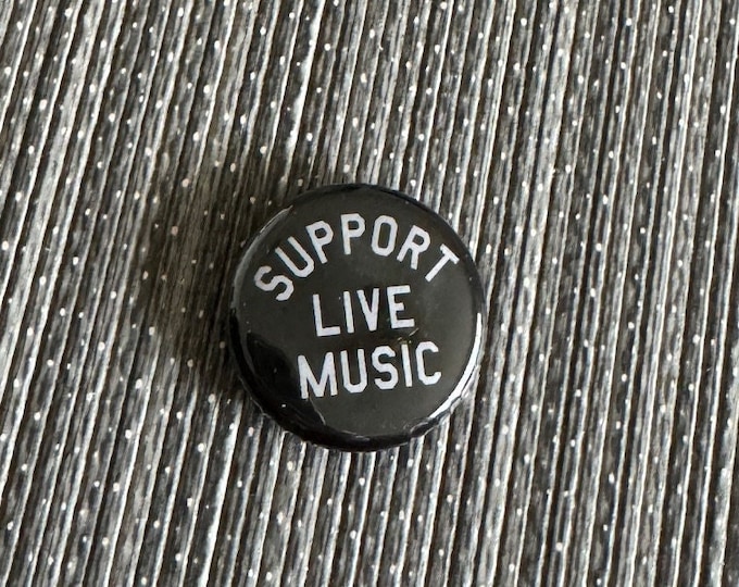 SUPPORT LIVE MUSIC 1" Pin Button Badge