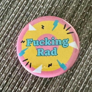 FUCKIN RAD 1.25&quot; Button