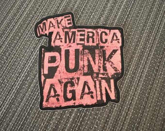 MAKE AMERICA PUNK Again 4" x 3.7" Die Cut Sticker