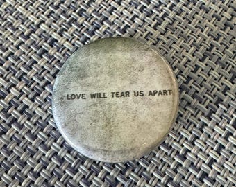 LOVE WILL TEAR Us Apart Joy Division  1.25" Pin Button