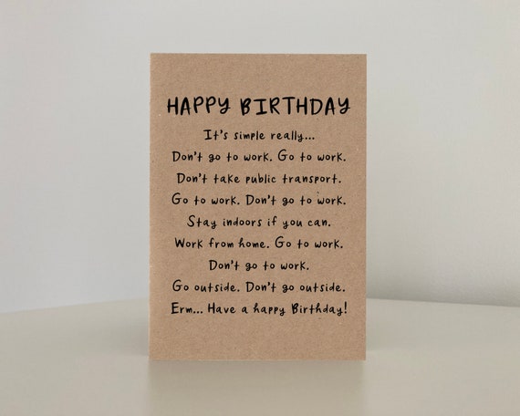 Happy Birthday Go To Work Don T Go To Work Funny Etsy Happy Birthday Go To Work Don T Go To Work Funny Etsy