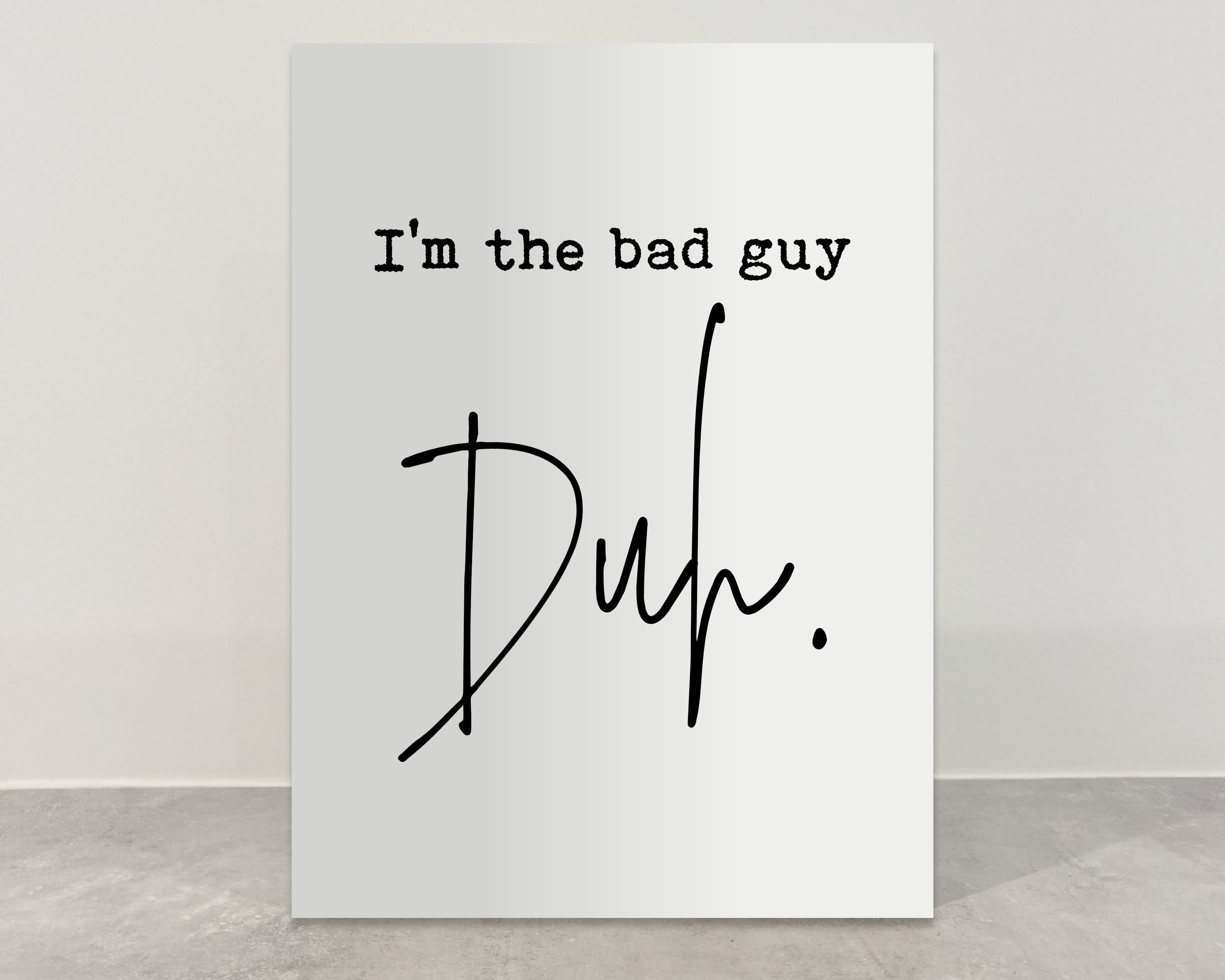 Bad Guy Print I M The Bad Guy Duh Lyric Print Bad Guy Print Lyrics