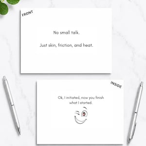 May include: A white greeting card with black text. The front reads: No small talk. Just skin, friction, and heat. The inside reads: Ok, I initiated, now you finish what I started, accompanied by a winking face illustration with a heart-shaped pupil.