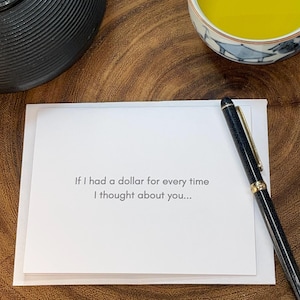 Carte romantique amusante, si j'avais un dollar pour chaque fois que je pense à vous, je serais assez riche pour prendre ma retraite et vous regarder à temps plein, Mignonne