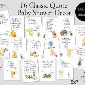 May include: A set of 16 printable Winnie the Pooh baby shower decorations featuring quotes from the book. The quotes are printed on a white background with illustrations of Winnie the Pooh and his friends. The decorations are 5x7 inches.