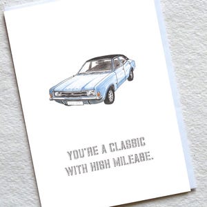 Carte d'anniversaire des années 1970 Carte de voiture classique Ford Cortina You're A Classic