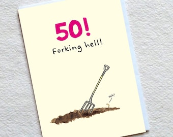 Funny 50th Birthday Card: Gardening Pun Rude