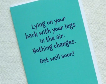 Rude Get Well Soon Card For Relative/Friend/Lying On Your Back