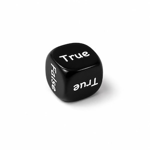May include: A black six-sided die with rounded corners featuring the word True printed in white on the top face and the word False printed in white on the side face. Another face shows the word True printed in white in an inverted orientation.
