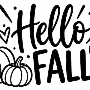 May include: A black and white graphic design featuring the text Hello FALL in a mix of script and block lettering. The illustration includes two pumpkins on the left side and three maple leaves on the right, accented by small hearts and dots.