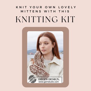May include: A knitting kit with the text "KNIT YOUR OWN LOVELY MITTENS WITH THIS KNITTING KIT." The image shows a woman holding a pair of brown and white patterned mittens. The Drops Design logo and website are also visible.