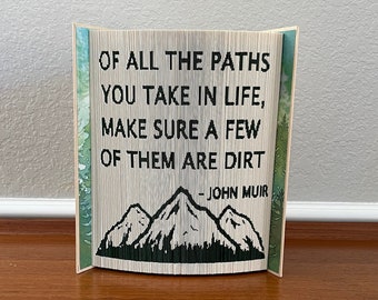 John Muir saying, Book Folding Pattern, Nature, Book Art, Home Decor, Mountain scene,