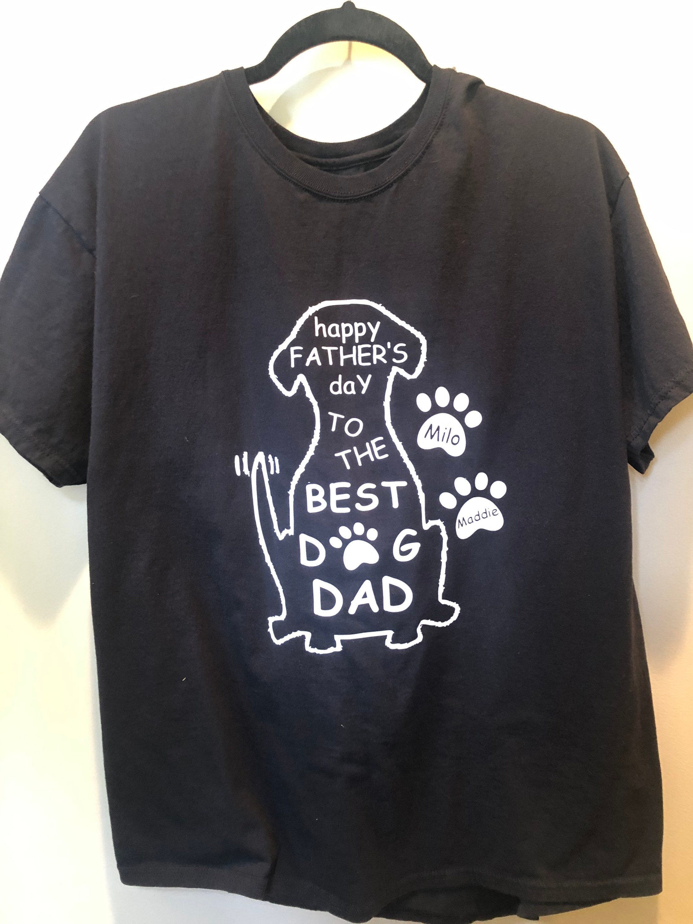 Father's Day Tshirt Best DOG Dad Tshirt Can be made Etsy