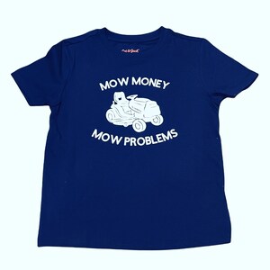 Mow Money Mow Problems Shirt - Lawn Shirt - Funny Lawn Shirt - Lawn Mower Shirt - Landscaper - Groundskeeper Shirt - Groundsmen