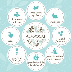 May include: A teal and white graphic promoting Alma's Soap. The design includes circular icons with text such as "handmade with love," "100% natural ingredients," "cruelty-free," and "vegan." The central logo reads "ALMA'S SOAP."