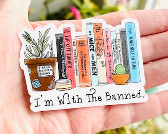 I’m With The Banned Books Sticker, Reading Sticker, Book Lover Sticker, Waterproof, Dishwasher Safe