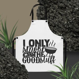 BBQ Apron - I Only Smoke the Good Stuff