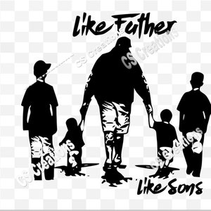 Puede incluir: Imagen en silueta en blanco y negro de un padre y tres hijos caminando de la mano. El texto "Like Father Like Sons" está escrito debajo de la imagen.