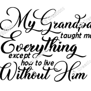 Mio nonno mi ha insegnato tutto tranne come vivere senza di lui SVG / PNG