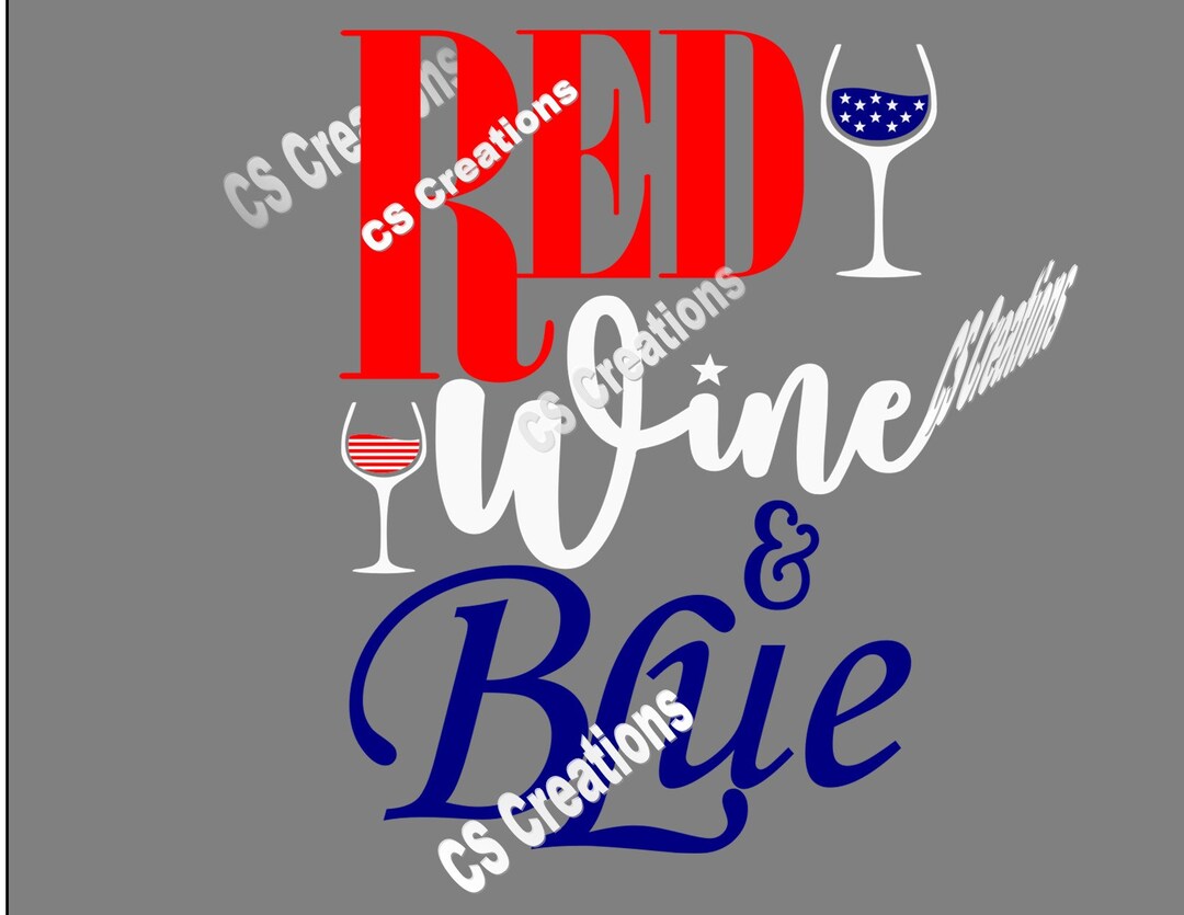 Red Wine and Blue 4th of July SVG/PNG/PDF Etsy