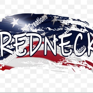 May include: A graphic design featuring the word "REDNECK" in bold white letters, overlaid on a stylized American flag background. The flag design incorporates red and white stripes with blue and white stars. The design has a distressed, brushstroke effect.