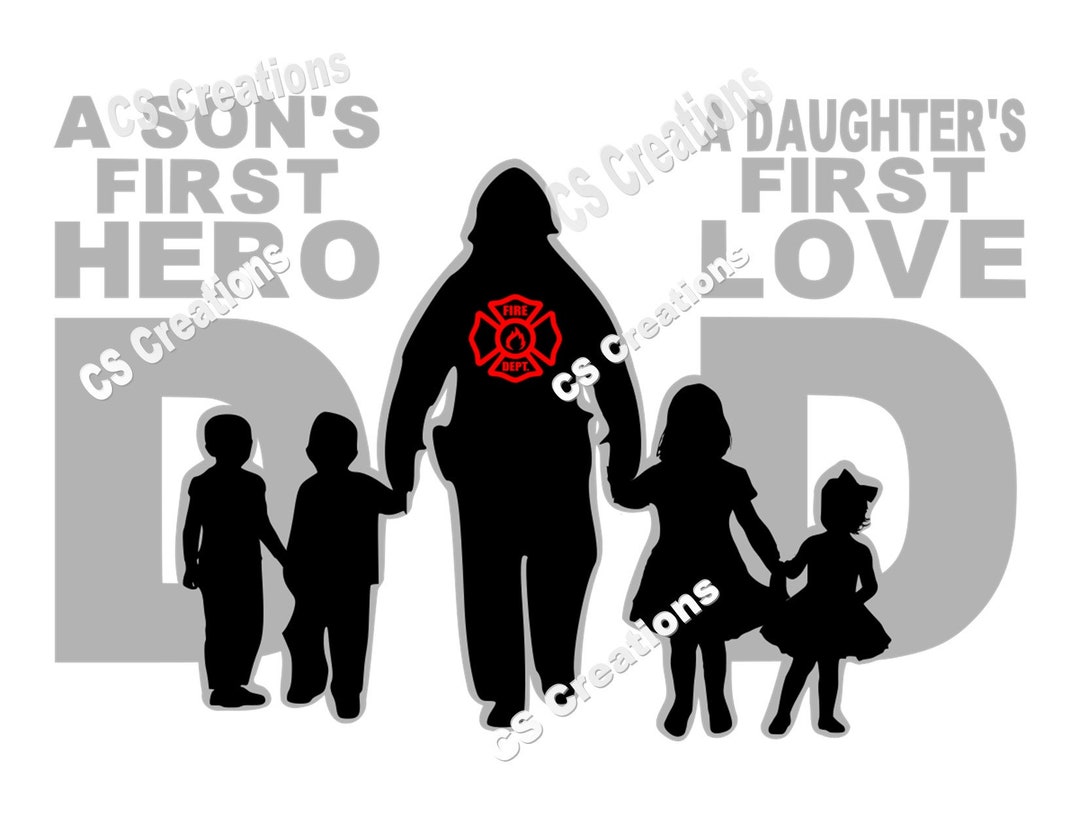 Dad A Son’s First Hero, A Daughter’s First Love SVG/PNG/PDF - Etsy