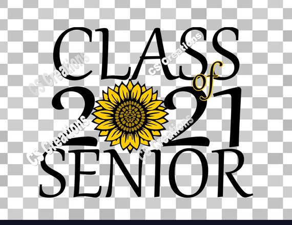Download Class Of 2021 Senior Sunflower Svg Png Pdf Quarantine Etsy