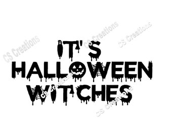 It's Halloween Witches SVG/PNG