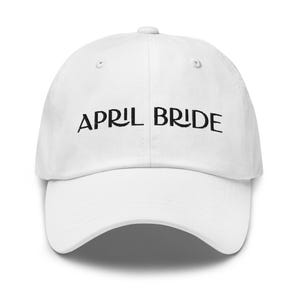 Embroidered April Bride Baseball Cap: Bridal Shower Gift